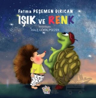 Işık ve Renk – Fatma Peşemen Dirican – Parmak Çocuk Yayınları kitap kapağı