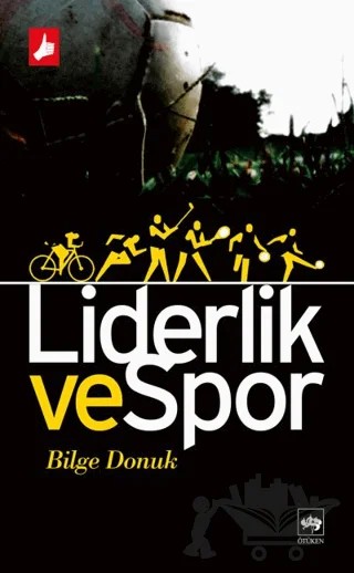 Liderlik ve Spor – Bilge Donuk – Ötüken Neşriyat kitap kapağı