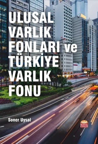 Ulusal Varlık Fonları ve Türkiye Varlık Fonu – Soner Uysal – Nobel Bilimsel Eserler kitap kapağı
