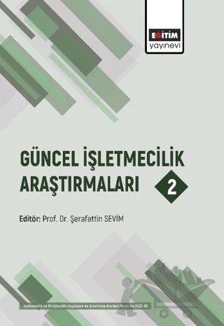 Güncel İşletmecilik Araştırmaları 2 – Kolektif – Eğitim Yayınevi - Bilimsel Eserler kitap kapağı