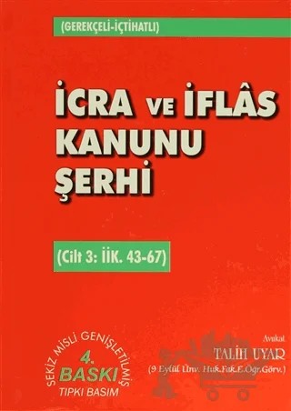 İcra ve İflas Kanunu Şerhi Cilt 3: İİK. 43-67 – Talih Uyar – Adalet Yayınevi kitap kapağı