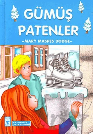 Gümüş Patenler – Mary Mapes Dodge – Timaş Çocuk kitap kapağı