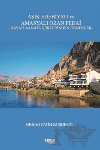 Aşık Edebiyatı ve Amasyalı Ozan Fedai – Orhan Fatih Kuşdemir – Gece Kitaplığı kitap kapağı