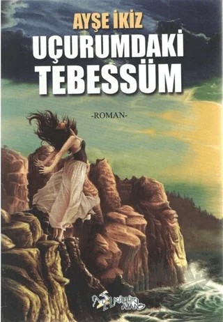 Uçurumdaki Tebessüm – Ayşe İkiz – Kültür Ajans Yayınları kitap kapağı