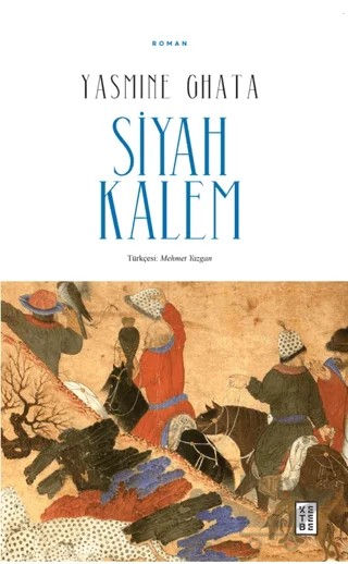 Siyah Kalem – Yasmine Ghata – Ketebe Yayınları kitap kapağı