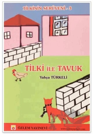 Tilki İle Tavuk – Yahya Türkeli – Özlem Yayınevi kitap kapağı