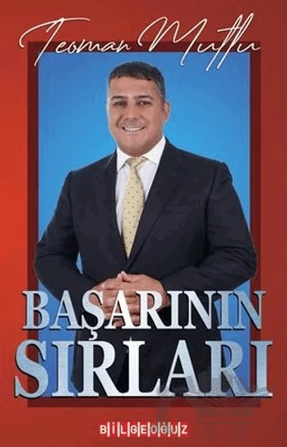Başarının Sırları – Teoman Mutlu – Bilgeoğuz Yayınları kitap kapağı