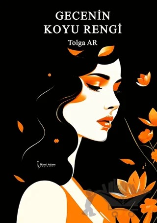 Gecenin Koyu Rengi – Tolga Ar – İkinci Adam Yayınları kitap kapağı