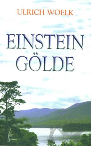 Einstein Gölde – Ulrich Woelk – Galata Yayıncılık kitap kapağı
