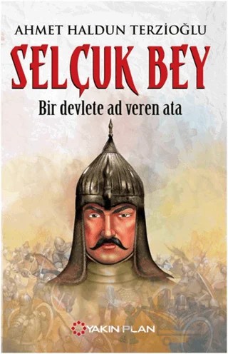 Selçuk Bey – Ahmet Haldun Terzioğlu – Yakın Plan Yayınları kitap kapağı