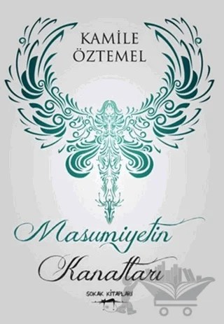 Masumiyetin Kanatları – Kamile Öztemel – Sokak Kitapları Yayınları kitap kapağı