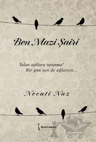 Ben Mazi Şairi – Necati Naz – İkinci Adam Yayınları kitap kapağı