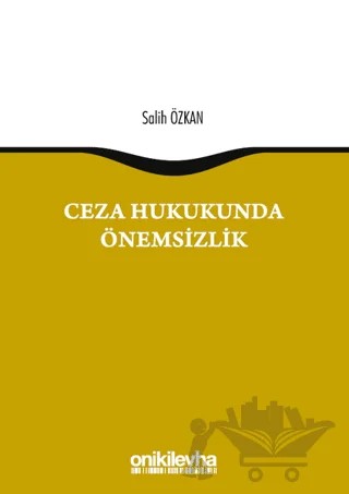 Ceza Hukukunda Önemsizlik – Salih Özkan – On İki Levha Yayınları kitap kapağı