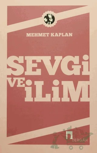 Sevgi ve İlim – Mehmet Kaplan – Dergah Yayınları kitap kapağı