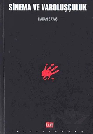 Sinema ve Varoluşçuluk – Hakan Savaş – Altıkırkbeş Yayınları kitap kapağı