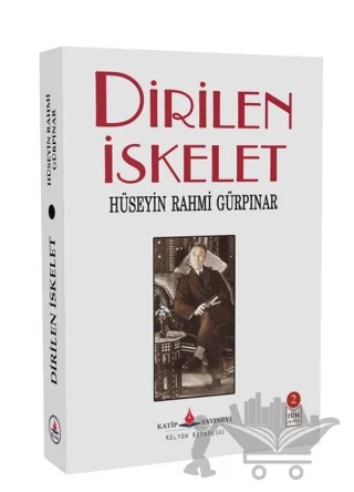 Dirilen İskelet – Hüseyin Rahmi Gürpınar – Katip Yayınları kitap kapağı