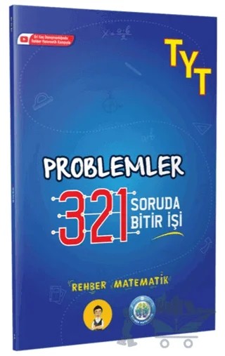 TYT Problemler - 321 Soruda Bitir İşi – Kolektif – Rehber Matematik kitap kapağı