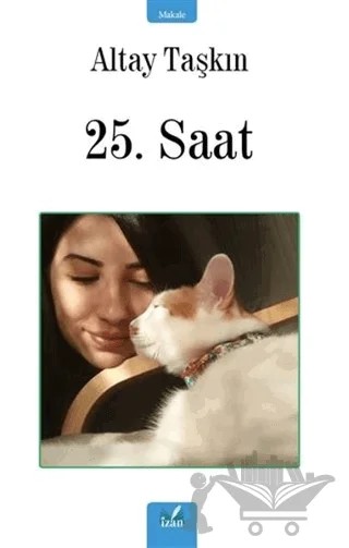 25. Saat – Altay Taşkın – İzan Yayıncılık kitap kapağı