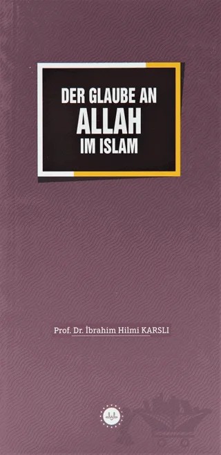 Der Glaube an Allah im Islam – İbrahim Hilmi Karslı – Diyanet İşleri Başkanlığı kitap kapağı