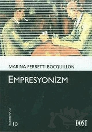 Empresyonizm – Marina Ferretti Bocquillon – Dost Kitabevi Yayınları kitap kapağı