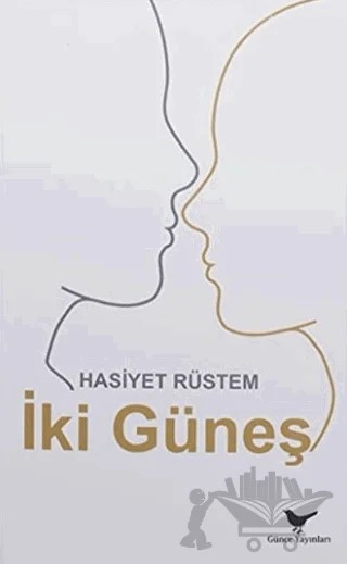 İki Güneş – Hasiyet Rüstem – Günce Yayınları kitap kapağı
