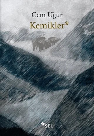 Kemikler – Cem Uğur – Sel Yayıncılık kitap kapağı