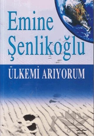 Ülkemi Arıyorum – Emine Şenlikoğlu – Mektup Yayınları kitap kapağı