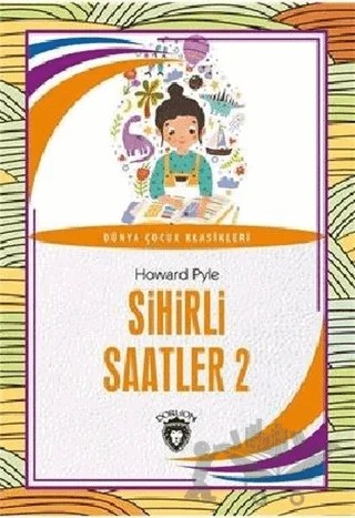 Sihirli Saatler 2 – Howard Pyle – Dorlion Yayınları kitap kapağı