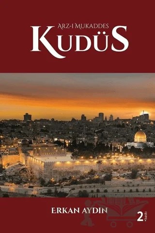 Arz-ı Mukaddes Kudüs – Erkan Aydın – Çığır Yayınları kitap kapağı