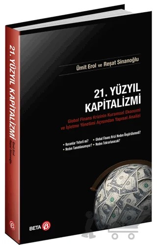 21. Yüzyıl Kapitalizmi – Reşat Sinanoğlu, Ümit Erol – Beta Yayınevi kitap kapağı