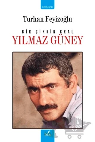 Yılmaz Güney – Turhan Feyizoğlu – İzan Yayıncılık kitap kapağı