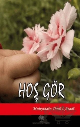 Hoş Gör – Muhyiddin İbn Arabi – Platanus Publishing kitap kapağı