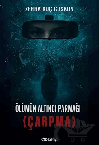 Ölümün Altıncı Parmağı (Çarpma) – Zehra Koç Coşkun – Od Kitap kitap kapağı