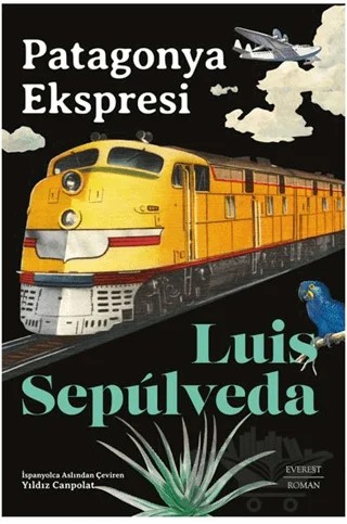Patagonya Ekspresi – Luis Sepulveda – Everest Yayınları kitap kapağı