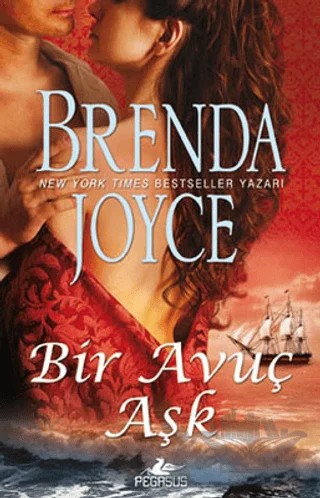 Bir Avuç Aşk – Brenda Joyce – Pegasus Yayınları kitap kapağı