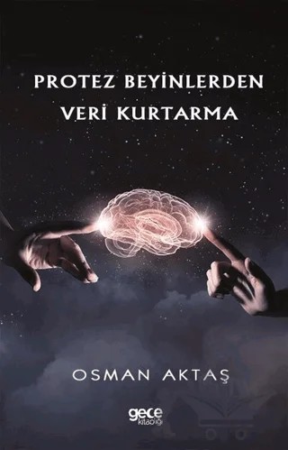 Protez Beyinlerden Veri Kurtarma – Osman Aktaş – Gece Kitaplığı kitap kapağı