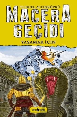 Macera Geçidi 12 - Yaşamak İçin – Tuncel Altınköprü – Genç Hayat kitap kapağı