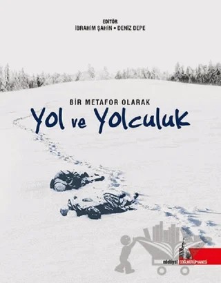 Bir Metafor Olarak Yol ve Yolculuk – Kolektif – Doğu Kütüphanesi kitap kapağı