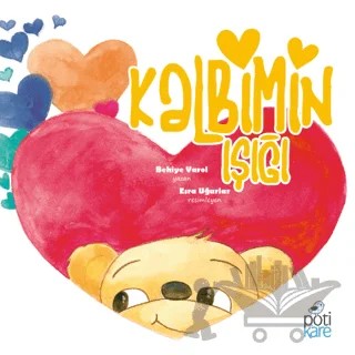 Kalbimin Işığı – Behiye Varol – Pötikare Yayıncılık kitap kapağı