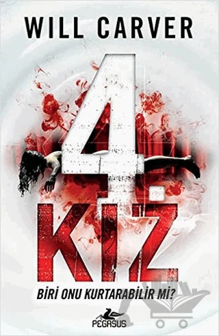 4. Kız – Will Carver – Pegasus Yayınları kitap kapağı