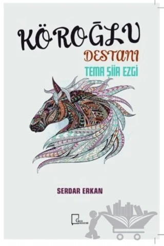 Köroğlu Destanı – Serdar Erkan – Gece Akademi kitap kapağı