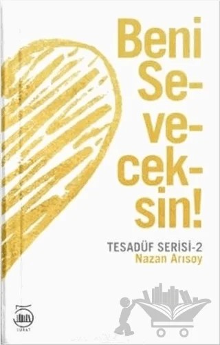 Beni Seveceksin! – Nazan Arısoy – 5 Şubat Yayınları kitap kapağı