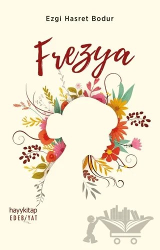 Frezya – Ezgi Hasret Bodur – Hayykitap kitap kapağı