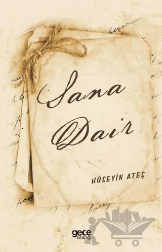 Sana Dair – Hüseyin Ateş – Gece Kitaplığı kitap kapağı