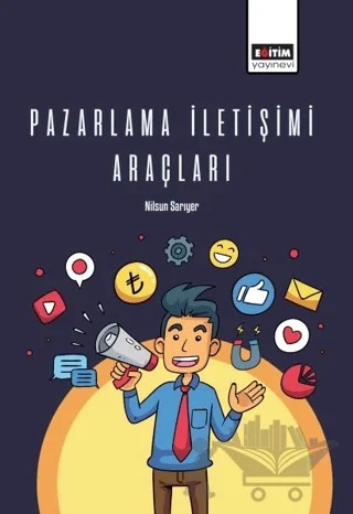 Pazarlama İletişimi Araçları – Nilsun Sarıyer – Eğitim Yayınevi - Ders Kitapları kitap kapağı