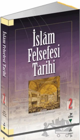 İslam Felsefesi Tarihi 2 – Ali Durusoy, Alparslan Açıkgenç, Aygün Akyol, Bayram Ali Çetinkaya, Cevdet Kılıç, Eyüp Bekir Yazıcı, Hasan Özalp, Hüseyin Karaman, Hüseyin Sarıoğlu, Kemal Sözen, Mehmet Bayrakdar, Mevlüt Uyanık, Müstakim Arıcı, Süleyman Hayri Bolay, Şamil Öçal, Yasin Apaydın – Grafiker Yayınları kitap kapağı
