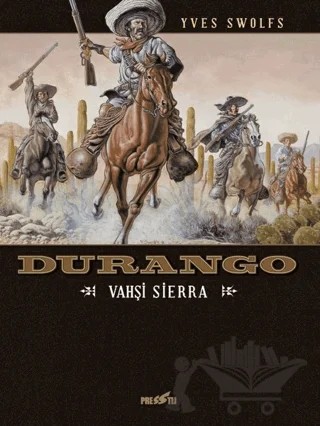 Durango 5: Vahşi Sierra – Yves Swolfs – Presstij Kitap kitap kapağı