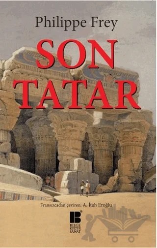 Son Tatar – Philippe Frey – Bilge Kültür Sanat kitap kapağı
