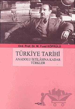 Türkiye Tarihi – Mehmed Fuad Köprülü – Akçağ Yayınları kitap kapağı