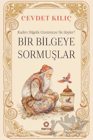 Bir Bilgeye Sormuşlar – Cevdet Kılıç – İnsan Kitap kitap kapağı